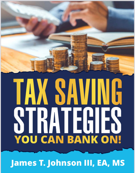 Tax Saving Strategies for You and Your Business